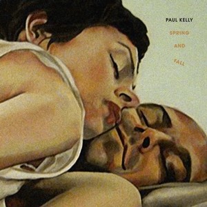 Paul Kelly's Spring and Fall