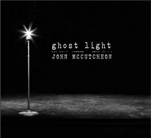 John McCutcheon - Ghost Light