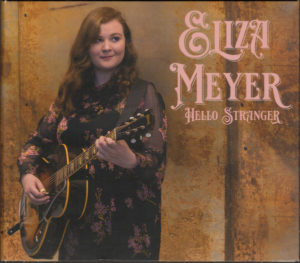 [Here’s a link to listen to Eliza Meyer sing “Hello Stranger”:  https://www.youtube.com/watch?v=ADI9wlU6a1s