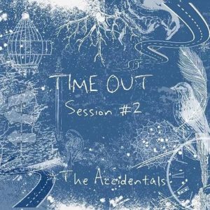 The Accidentals Time Out Session #2