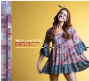 Shanna in a Dress Robot album cover