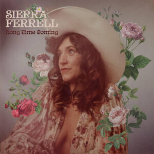Sierra Ferrel long time coming cover