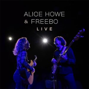 Alice Howe and Freebo Live album cover