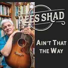 Rees Shad Aint That the Way